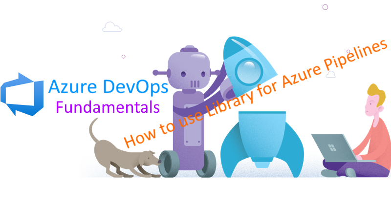 How to use Library for Azure Pipelines